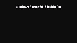 Read Windows Server 2012 Inside Out Ebook Free