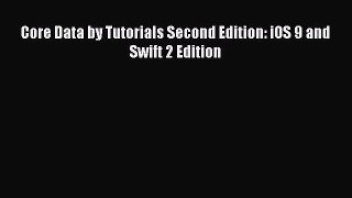 Read Core Data by Tutorials Second Edition: iOS 9 and Swift 2 Edition PDF Online