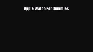 Read Apple Watch For Dummies Ebook Free