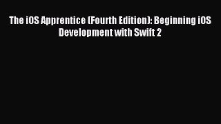 Read The iOS Apprentice (Fourth Edition): Beginning iOS Development with Swift 2 Ebook Online