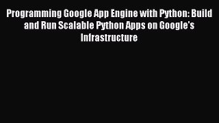 Read Programming Google App Engine with Python: Build and Run Scalable Python Apps on Google's