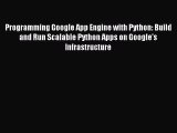 Read Programming Google App Engine with Python: Build and Run Scalable Python Apps on Google's