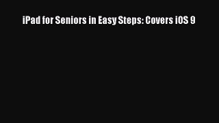 Read iPad for Seniors in Easy Steps: Covers iOS 9 Ebook Free