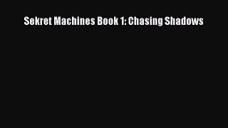 Download Sekret Machines Book 1: Chasing Shadows Ebook Free