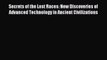 Download Secrets of the Lost Races: New Discoveries of Advanced Technology in Ancient Civilizations