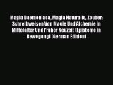 PDF Magia Daemoniaca Magia Naturalis Zouber: Schreibweisen Von Magie Und Alchemie in Mittelalter