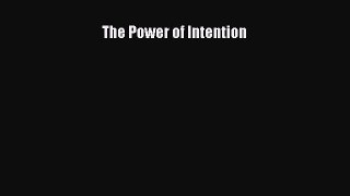 Read The Power of Intention Ebook Online