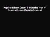 Read Physical Science Grades 4-8 (Leveled Texts for Science) (Leveled Texts for Science) Ebook