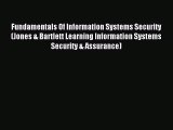 Read Fundamentals Of Information Systems Security (Jones & Bartlett Learning Information Systems
