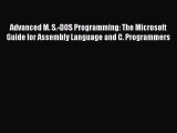 Read Advanced M. S.-DOS Programming: The Microsoft Guide for Assembly Language and C. Programmers