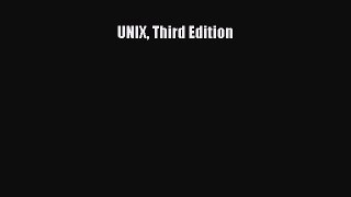 Read UNIX Third Edition Ebook Free