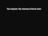 [PDF] The Captain: The Journey of Derek Jeter [Read] Online