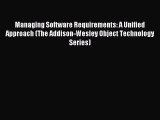 Read Managing Software Requirements: A Unified Approach (The Addison-Wesley Object Technology