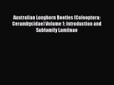 Download Australian Longhorn Beetles (Coleoptera: Cerambycidae) Volume 1: Introduction and