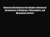 Read Historical Dictionary of the Shakers (Historical Dictionaries of Religions Philosophies