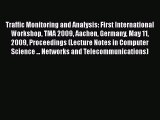 Download Traffic Monitoring and Analysis: First International Workshop TMA 2009 Aachen Germany