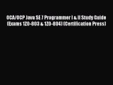 Download OCA/OCP Java SE 7 Programmer I & II Study Guide (Exams 1Z0-803 & 1Z0-804) (Certification