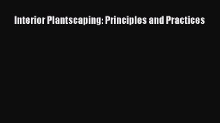 Download Interior Plantscaping: Principles and Practices Ebook Free