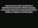 [PDF] From Discourse to Logic: Introduction to Modeltheoretic Semantics of Natural Language