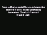 Download Crops and Environmental Change: An Introduction to Effects of Global Warming Increasing