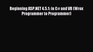 Download Beginning ASP.NET 4.5.1: in C# and VB (Wrox Programmer to Programmer) PDF Free