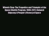 [PDF] Wheels Stop: The Tragedies and Triumphs of the Space Shuttle Program 1986-2011: Outward