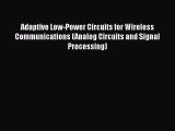 PDF Adaptive Low-Power Circuits for Wireless Communications (Analog Circuits and Signal Processing)