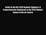 [PDF] Guide to the Rio 2016 Summer Olympics: A Comprehensive Guidebook to the 2016 Olympic