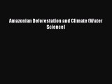 Read Amazonian Deforestation and Climate (Water Science) Ebook Free