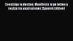 [PDF] Construye tu destino: Manifiesta tu yo íntimo y realiza tus aspiraciones (Spanish Edition)