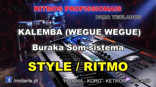 ♫ Ritmo / Style  - KALEMBA (WEGUE WEGUE) - Buraka Som sistema