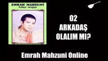 Emrah Mahzuni - Arkadaş Olalım mı?