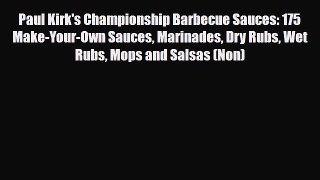 [PDF] Paul Kirk's Championship Barbecue Sauces: 175 Make-Your-Own Sauces Marinades Dry Rubs