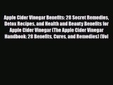 Read ‪Apple Cider Vinegar Benefits: 28 Secret Remedies Detox Recipes and Health and Beauty