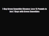 Read ‪7-Day Green Smoothie Cleanse: Lose 15 Pounds in Just 7 Days with Green Smoothies‬ Ebook