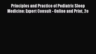 [PDF] Principles and Practice of Pediatric Sleep Medicine: Expert Consult - Online and Print
