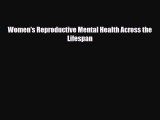 PDF Women's Reproductive Mental Health Across the Lifespan Free Books