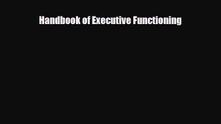 PDF Handbook of Executive Functioning Free Books