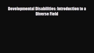 PDF Developmental Disabilities: Introduction to a Diverse Field PDF Book Free