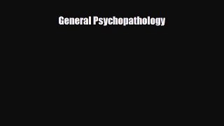 PDF General Psychopathology Read Online