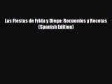 PDF Las Fiestas de Frida y Diego: Recuerdos y Recetas (Spanish Edition) Ebook