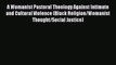 Download A Womanist Pastoral Theology Against Intimate and Cultural Violence (Black Religion/Womanist