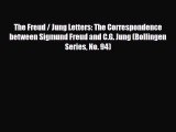 Download The Freud / Jung Letters: The Correspondence between Sigmund Freud and C.G. Jung (Bollingen