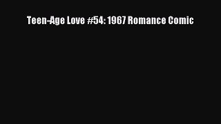 Download Teen-Age Love #54: 1967 Romance Comic PDF