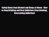 Read ‪Safely Detox from Alcohol and Drugs at Home - How to Stop Drinking and Beat Addiction