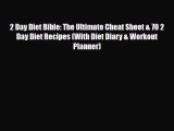Read ‪2 Day Diet Bible: The Ultimate Cheat Sheet & 70 2 Day Diet Recipes (With Diet Diary &