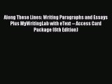 Read Along These Lines: Writing Paragraphs and Essays Plus MyWritingLab with eText -- Access