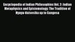 Read Encyclopedia of Indian Philosophies Vol. 2: Indian Metaphysics and Epistemology: The Tradition