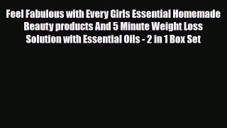 Read ‪Feel Fabulous with Every Girls Essential Homemade Beauty products And 5 Minute Weight
