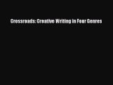 Download Crossroads: Creative Writing in Four Genres Ebook Free